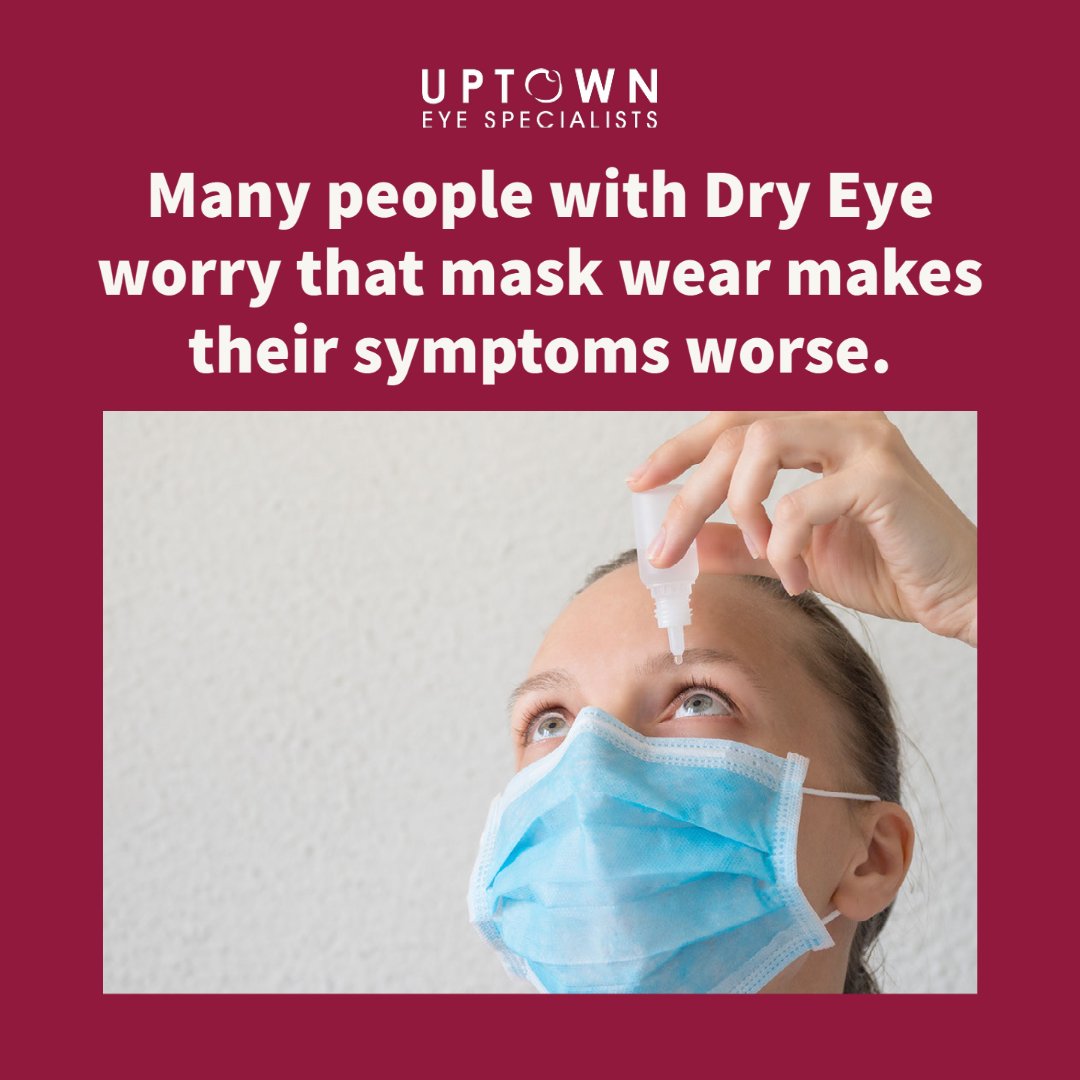 uptown_eye's tweet photo. Many people with Dry Eye worry that mask wear makes their symptoms worse. Although wearing a face mask can dry out your eyes, there are steps you can take to minimize the effect https://t.co/LEICAgpUxR #UptownEye #dryeyes #dryeyesyndrome https://t.co/wBJcoAkHWr