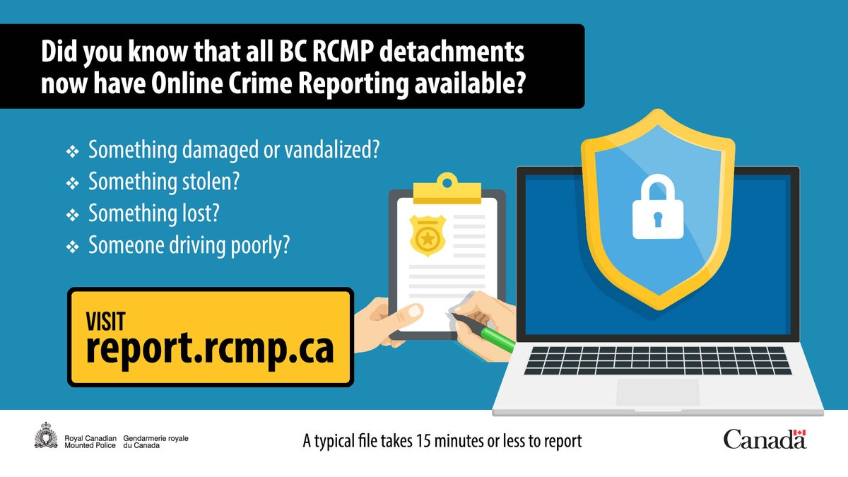 The RCMP does not accept reports of crime via email or social media. However, did you know all BC RCMP detachments now have Online Crime Reporting available? Visit report.rcmp.ca
