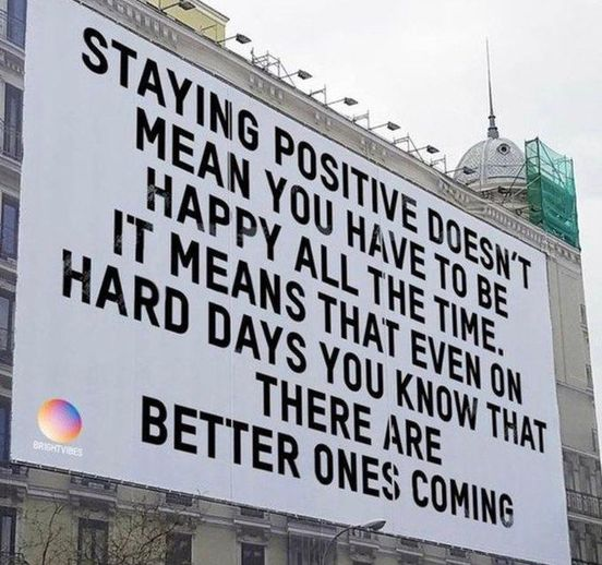 WhatLiftsYou's tweet photo. "Staying positive doesn't mean you have to be happy all the time.  It means that even on hard days, you know that there are better ones coming." https://t.co/vbE0fOiRkQ