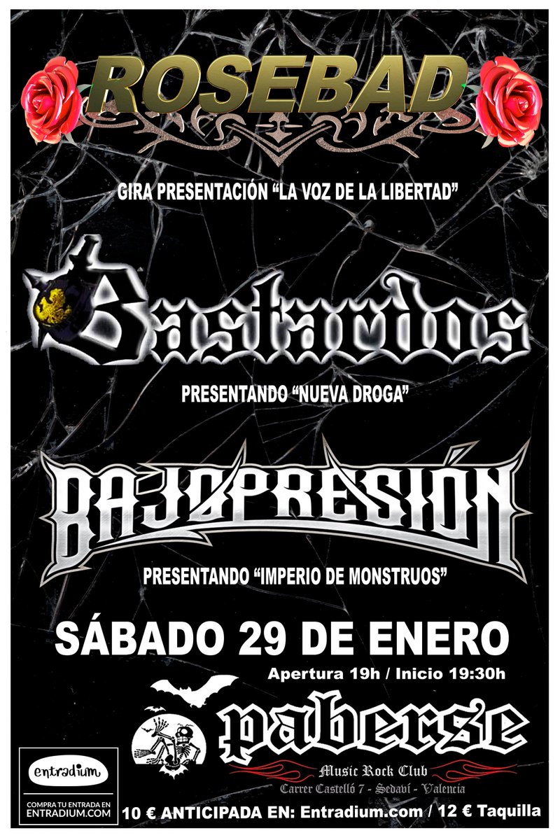 Sábado 29 de Enero
Rosebad + Bajopresión + Bastardos en la Sala Paberse Club de Sedaví a partir de las 19 horas.
Entradas anticipadas a 10 euros a través de:
entradium.com/es/events/rose…