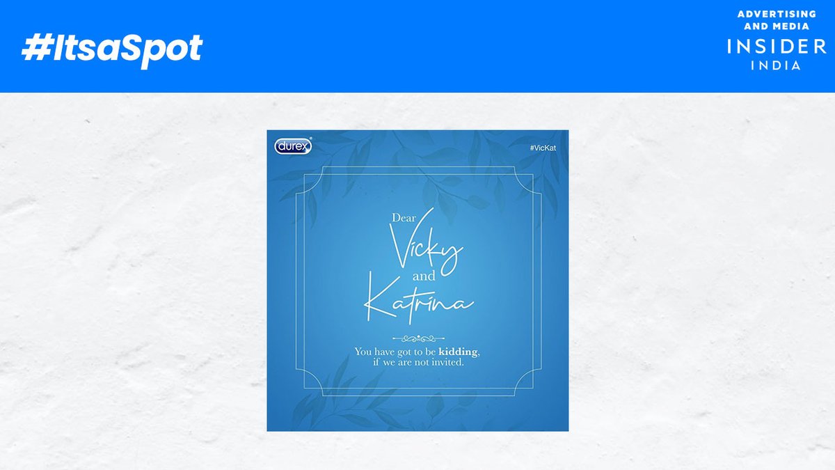 admediainsider's tweet photo. #ItsaSpot | @DurexIndia is hoping to have their wildest dream come true, an invitation to the #VicKat wedding. 😌
#vickatwedding #durex #vickykaushal #katrinakaif #topicalspot #momentmarketing #advertising #marketing https://t.co/wD73OY2kNU