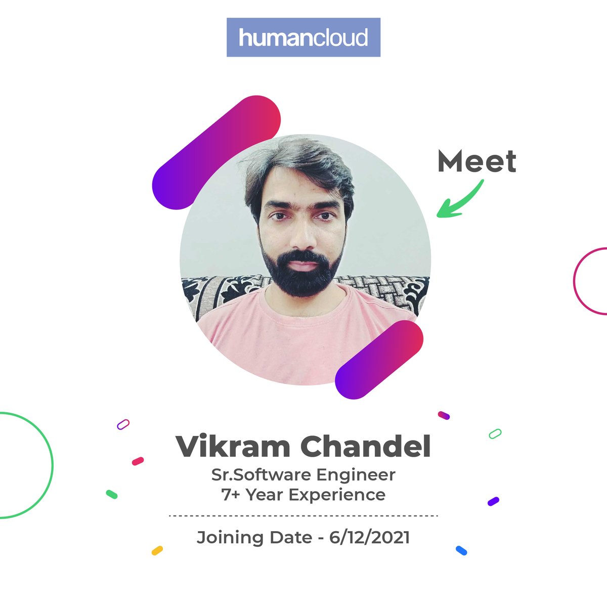 Humancloudtech's tweet image. Humancloud Technologies is delighted to have "Vikram Chandel" among us. "Vikram Chandel" holds 7+ years of experience as Software Engineer. On behalf of all the members and the management, we would like to extend our warmest welcome and good wishes!
#humancloud #humancloudtech
