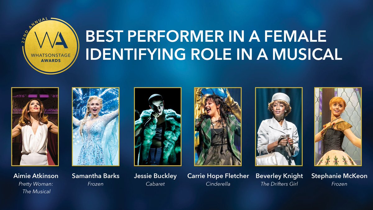 The nominees for Best Performer in a Female Identifying Role in a Musical are... 

#WOSAwards 

Vote here: awards.whatsonstage.com