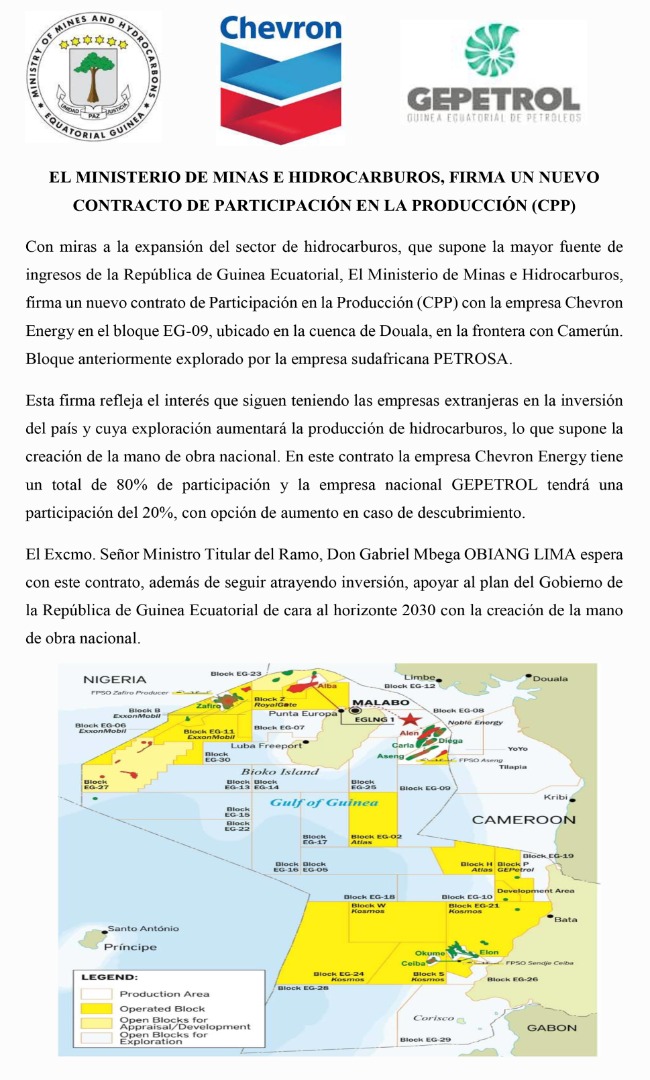 El Ministerio de Minas e Hidrocarburos, firma un nuevo contrato de Participación en la Producción (CPP) con la empresa Chevron Energy en el bloque EG-09, ubicado en la cuenca de Douala,en la frontera con Camerún. Bloque anteriormente explorado por la empresa sudafricana PETROSA.