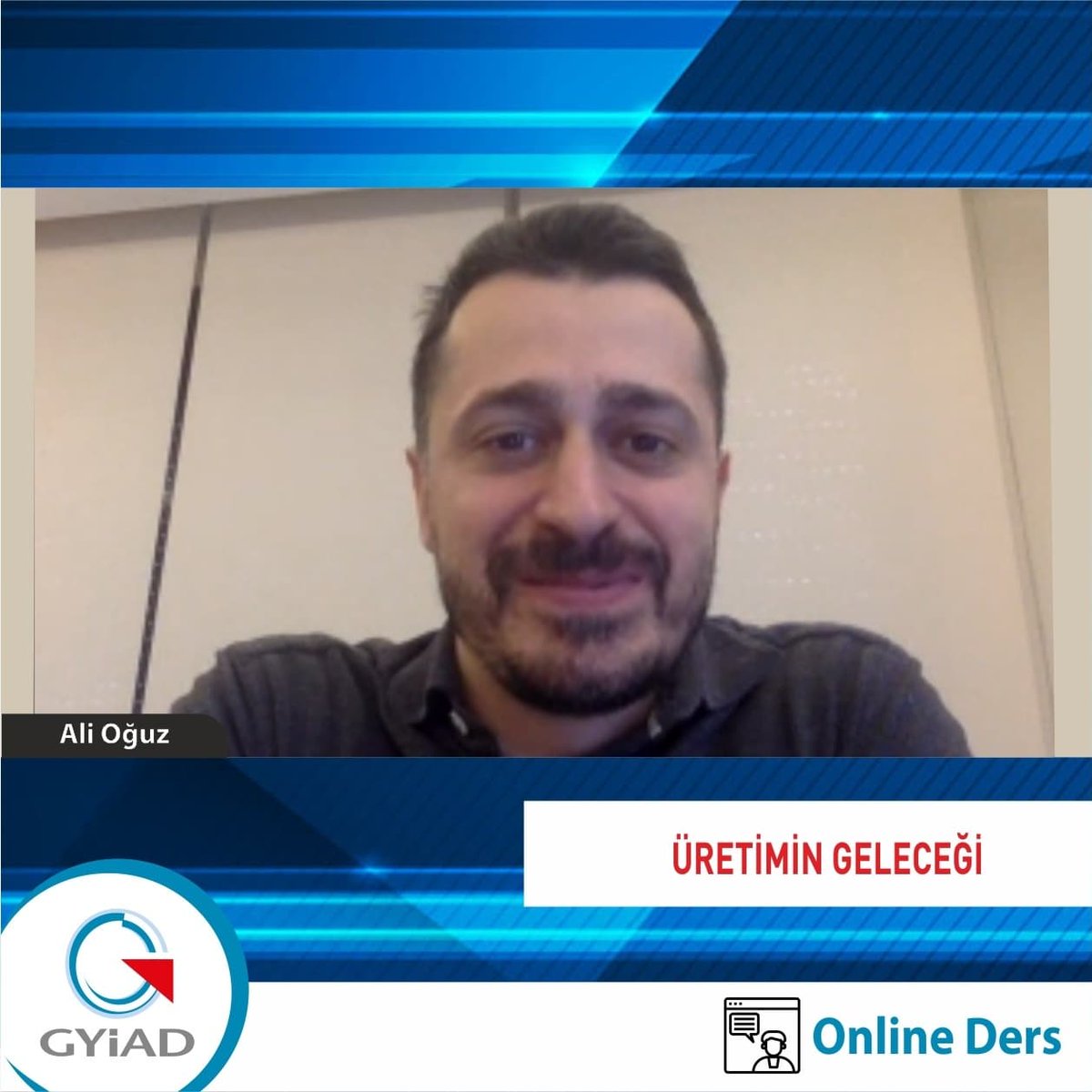 GYIAD's tweet photo. GYİAD Akademi programı kapsamında, Yeditepe Üniversitesi'nde 9 Aralık 2021 tarihinde yapılan online derste Üyemiz Aret Vartanyan "Yeni Nesil İnsan" modülünde, Yönetim Kurulu Üyemiz Ali Oğuz "Üretimin Geleceği" modülünde bilgi ve deneyimlerini öğrenciler ile paylaştılar. #gyiad https://t.co/fZGZvrkx2P