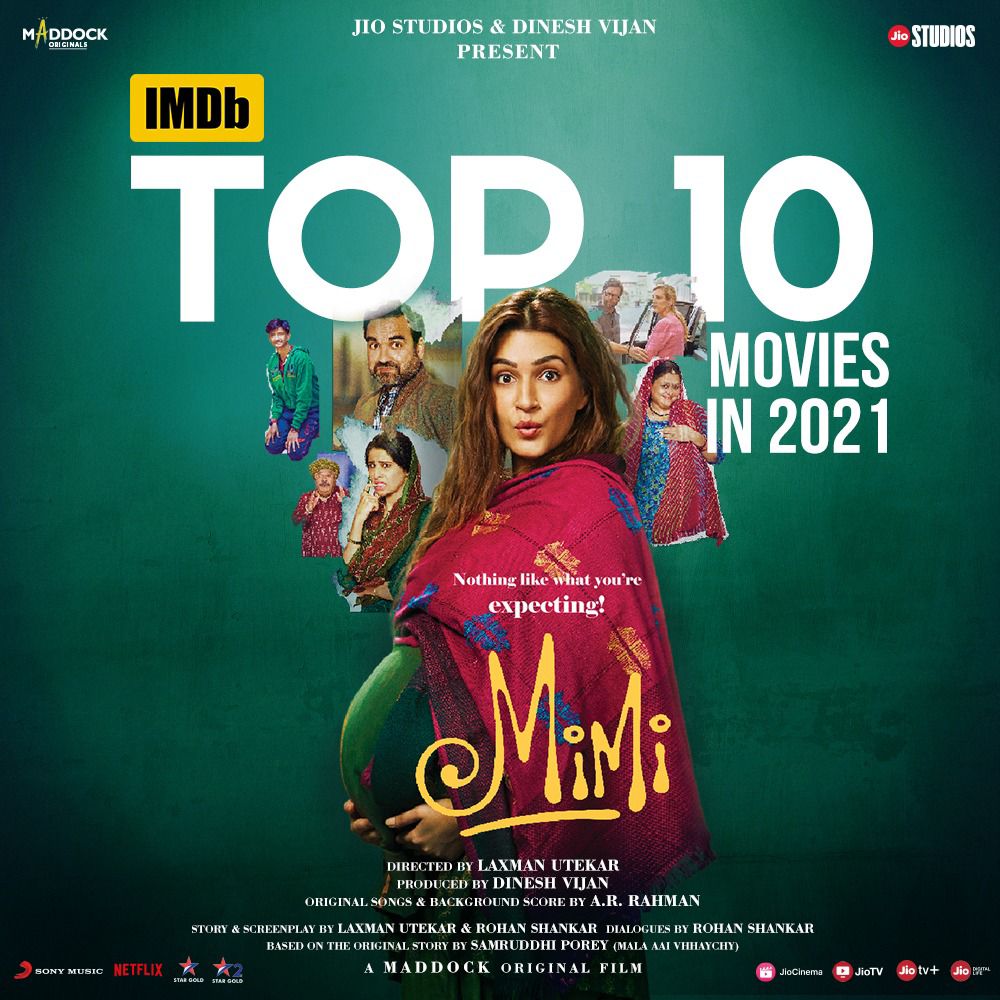 Jio Studios and Dinesh Vijan ‘s Maddock Films’ Mimi features in <a href="/IMDb/">IMDb</a>'s list of top 10 movies of 2021.

<a href="/kritisanon/">Kriti Sanon</a>
<a href="/TripathiiPankaj/">पंकज त्रिपाठी</a>
<a href="/Evelyn_Edwards1/">Evelyn Edwards</a>
<a href="/SaieTamhankar/">Sai</a>
<a href="/aidanwhytock/">Aidan Whytock</a>
#SupriyaPathak #ManojPahwa 
<a href="/clanwander/">clanwander</a> 
#SharukhShaik #DineshVijan <a href="/jiostudios/">Jio Studios</a> <a href="/MaddockFilms/">Maddockfilms</a>