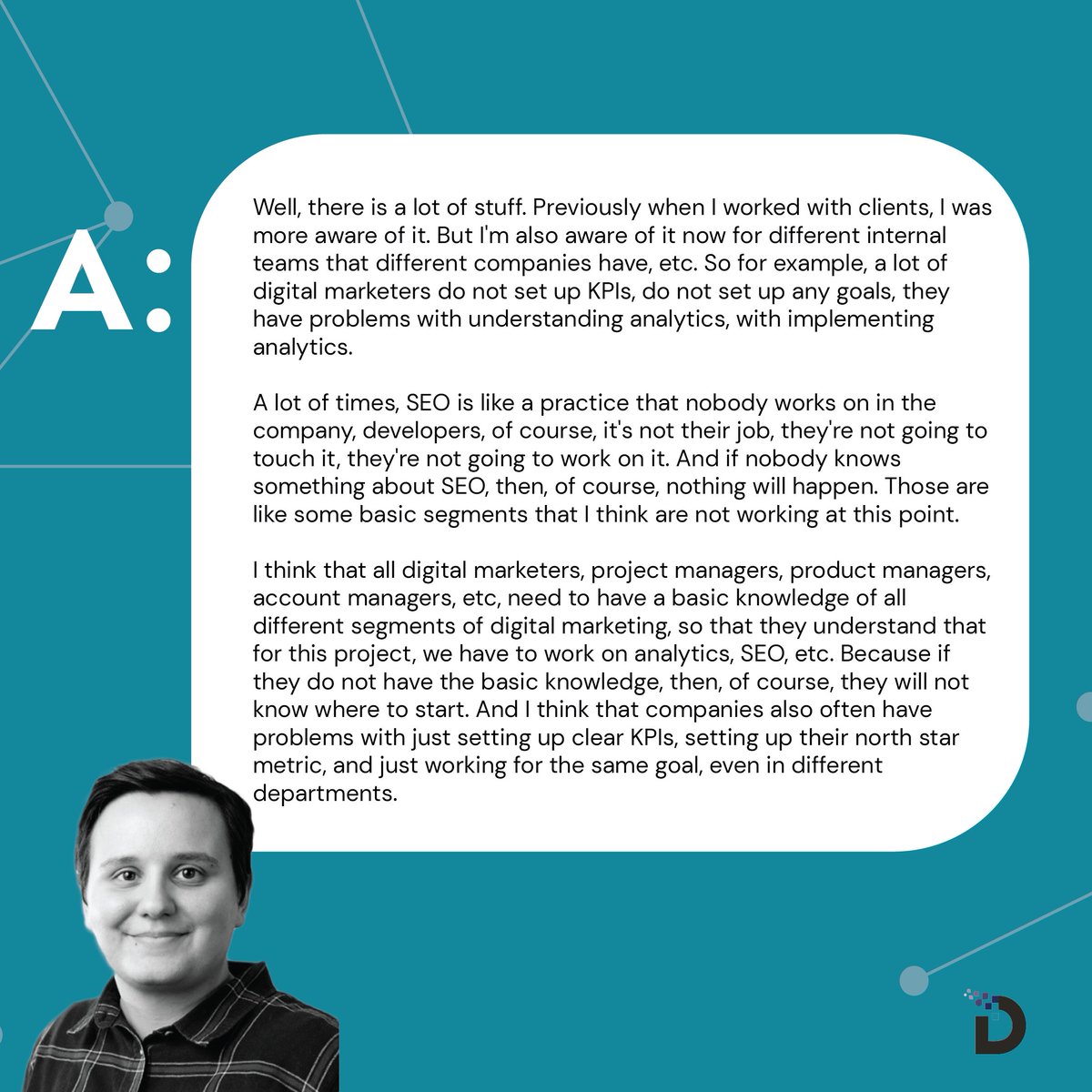 The_DMAT's tweet image. Global Industry Council Member Iva Obrovac says “all digital marketers, project managers, product managers, account managers, etc, need to have a basic knowledge of all different segments of digital marketing.

Watch the full interview here: bit.ly/3lMDyuQ