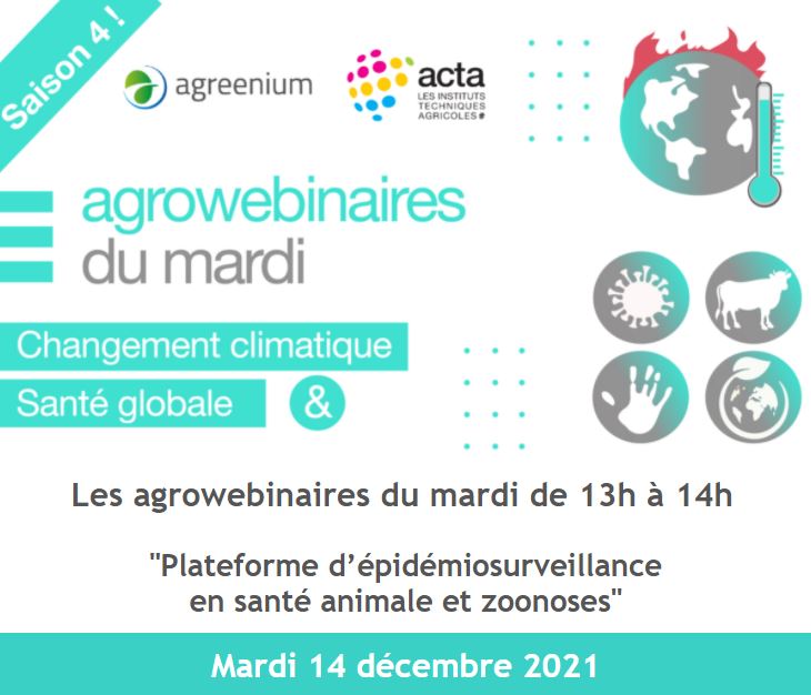 Mardi 14 décembre de 13h00 à 14h00, <a href="/Agreenium/">Agreenium</a> et <a href="/ACTA_asso/">Acta</a> organisent un agrowebinaire sur notre plateforme d’épidémiosurveillance en santé animale et zoonose #PlateformeEsa !