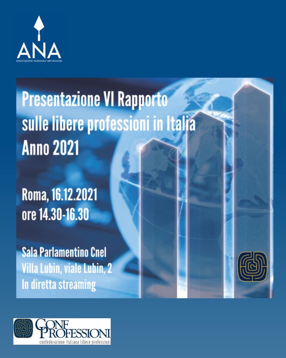 Archeologi's tweet photo. #AnaInforma @Confprofessioni Presentazione VI Rapporto sulle libere professioni in Italia 2021 📣 
16 dicembre,dalle 14:30 alle 16:30  
📍  Sala Parlamentino del Cnel
in diretta streaming sul canale #YouTube https://t.co/vegTxH2WHE e sulla pagina Facebook  https://t.co/CdhAl3Lsb4 https://t.co/TlhYZBpN50