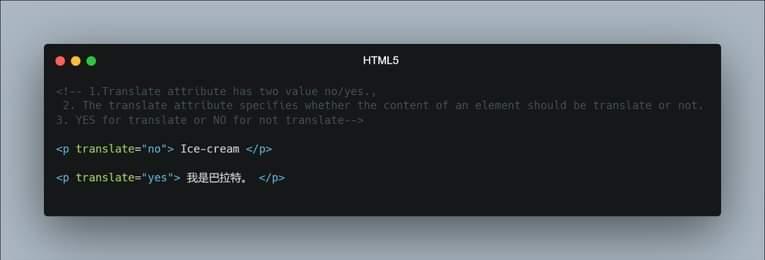 ChotwaniBharat's tweet image. Translate attribute in HTML5.
1. Translate attribute has two values no/yes.
2. In simple language, it translates the content on the document if you set the value of translate 'yes' and vise versa
#webdevlopers #webdevlopment #FrontEndDevlopment #100DaysOfCode #html5 #css