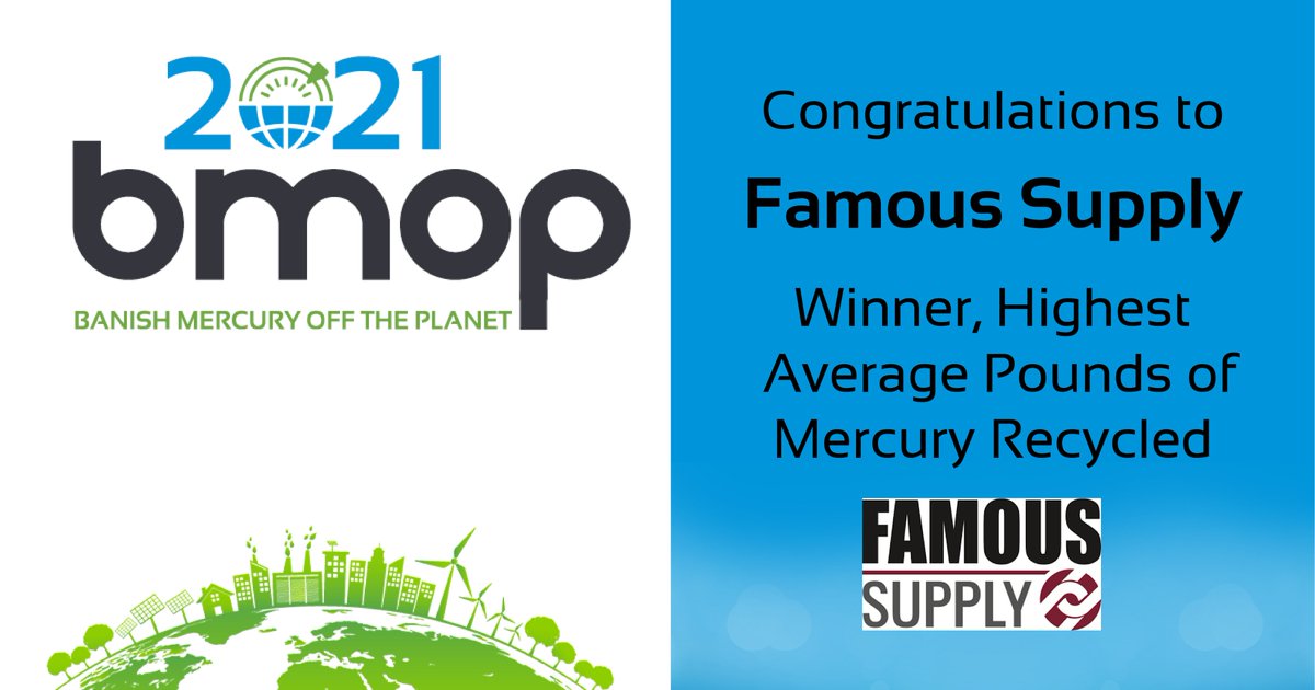 Congratulations to Famous Supply, winner for the 2021 BMOP competition for the distributor with the highest average pounds of mercury recycled at 3.0 lbs!