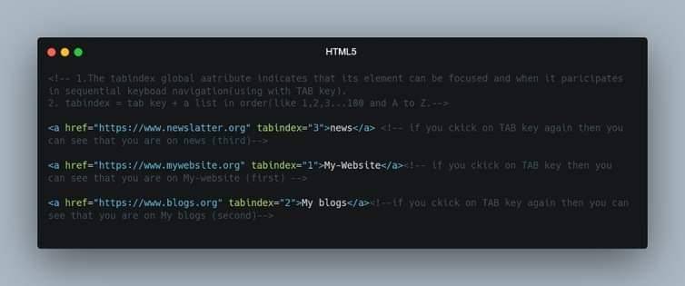 ChotwaniBharat's tweet image. The tab index global attribute indicates that its elements can be focused, and where it participates in sequential keyboard navigation (usually with the TAB key)
#HTML5 #webdevlopers #webdevlopment #FrontEndDevlopment #100daysofcode #html5 #javascript #frontenddev
