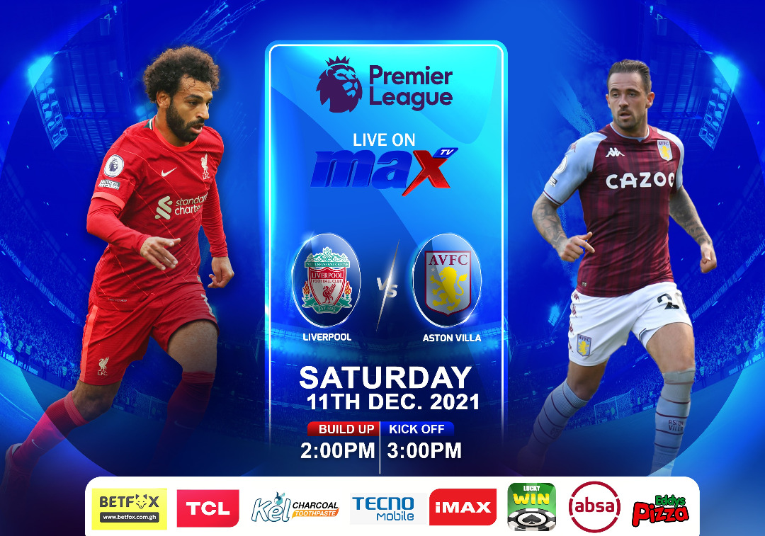 maxtvgh's tweet photo. Join the sports team on Saturday 11th December, 2021 as they bring you buildup to the @premierleague game between @LFC and @AVFCOfficial at 2pm with kick off at 3pm live on #MaxTV .
What are your expectations?
#MaxSports #MaxPL #PL #TecnoMobile https://t.co/FUpzHdbmFU