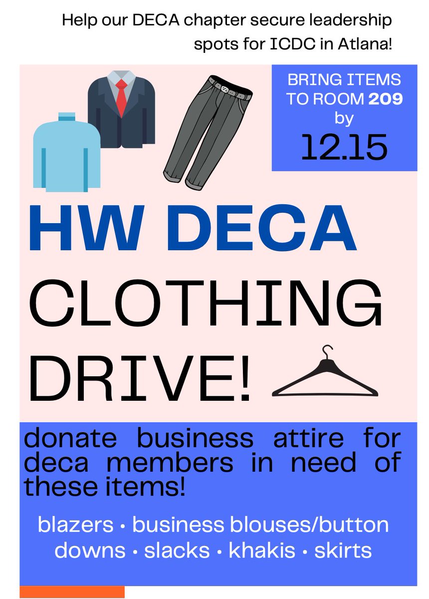 We are having a DECA clothing drive providing business attire for those who may need it. Please bring business clothes to room 209 by 12/15!