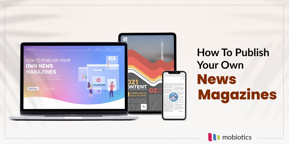 mobioticsinc's tweet photo. Step by Step Guide To Publishing Your Own Digital News Magazine.

#newsmagazine #digitalnews #news #digitalcontent #publishing #magazine #OTT #onlinenews 

https://t.co/u4FRYkwCQ9 https://t.co/VO43Yk7jZp