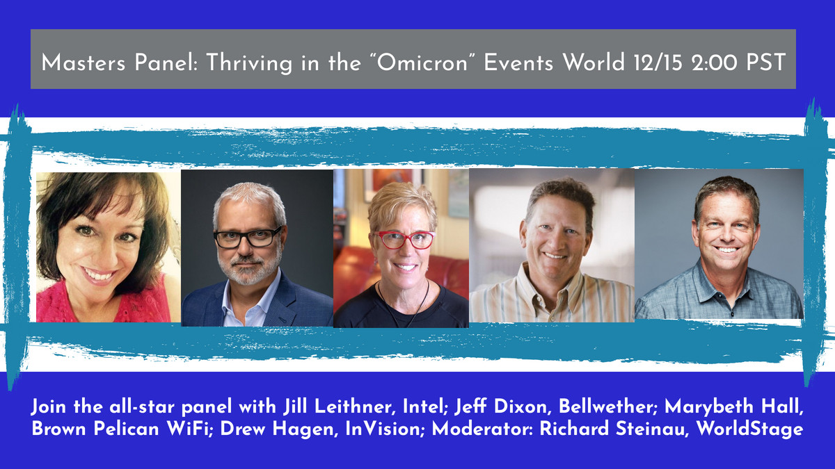 #EventProfs #MeetingProfs Join #EventExecs from Intel, Bellwether, InVision & others to discuss “Thriving in the ‘Omicron’ Events World” Wed. 12-15, 2021 2pm-3pm PST This Masters Class level live discussion is complimentary. Click here: ow.ly/u0oH30s3tvb TY @WorldStageInc