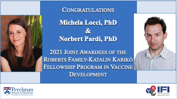 UPenn_I3H's tweet photo. Please join us in congratulating Michela Locci, PhD and Norbert Pardi,PhD, the joint awardees of the 2021 Roberts Family-Katalin Kariko Fellowship Program in Vaccine Development. @LocciLab @kkariko @PennMicro https://t.co/OYbYndZ6jK