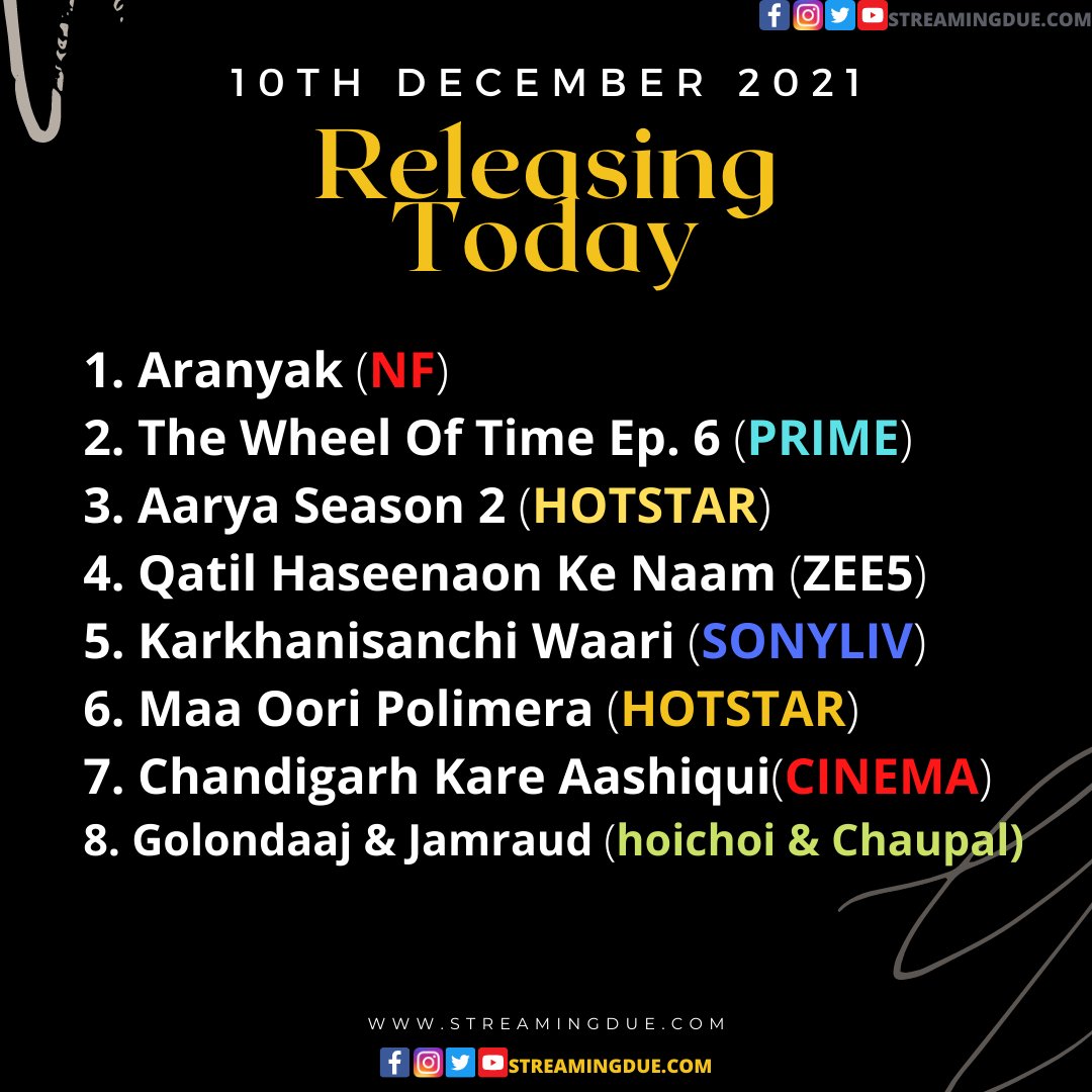 10th December 2021 #OTTReleases

1. #Arnayak
2. #AaryaSeason2 
3. #TheWheelOfTime Ep. 6
4. #KarkhanisanchiWaari 5. #Golondaaj