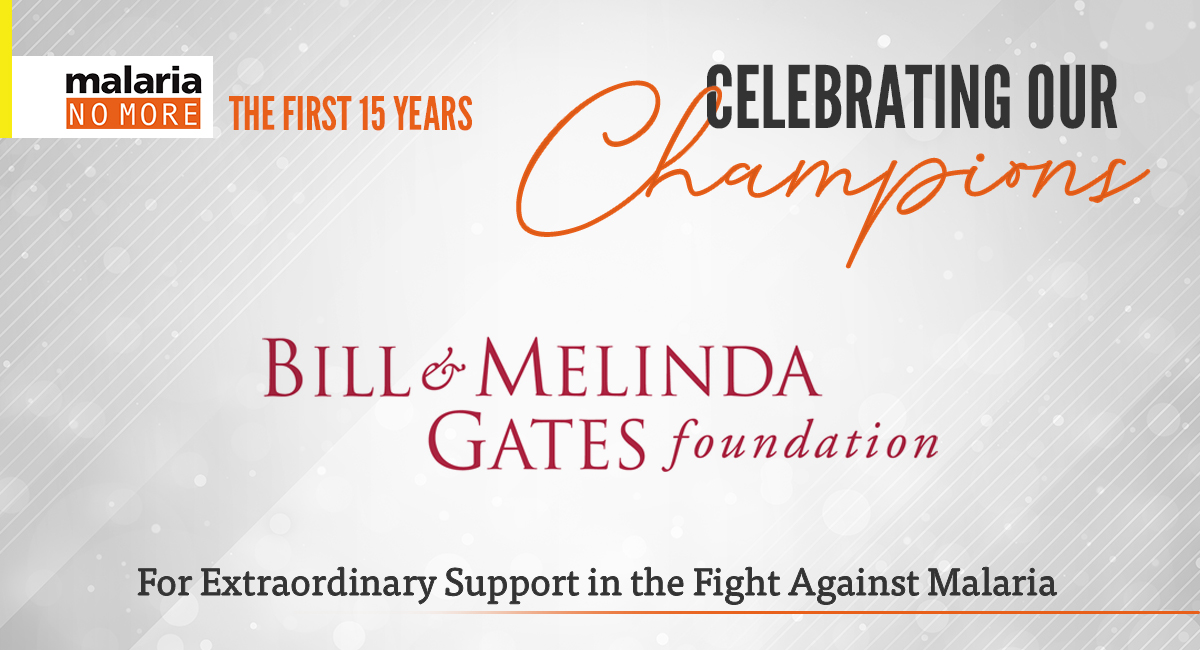 MalariaNoMore's tweet photo. As we mark @MalariaNoMore's 15 year anniversary, we're celebrating our greatest champions! 

Thanks @gatesfoundation, for setting audacious goals and investing in the breakthrough technologies that will make the end of #malaria possible. https://t.co/7F4Rjjnlsi