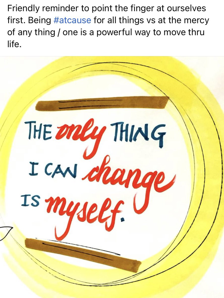 HBSanford's tweet photo. Friendly reminder to point the finger at ourselves first. Being #atcause for all things vs at the mercy of any thing / one is a powerful way to move thru life. https://t.co/JDtoREMWC9