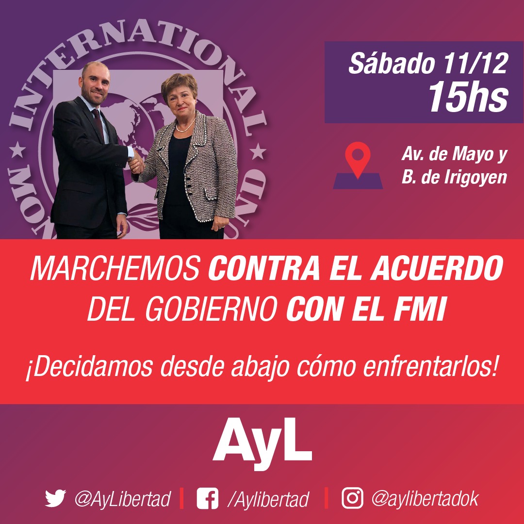 Marchemos en unidad el sábado contra el acuerdo del gobierno con el FMI y aprovechemos esa marcha para agruparnos los que peleamos por construir procesos de autoorganización y autodirección en los laburos y decidir desde abajo las luchas que necesitamos