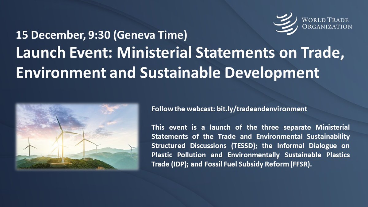 wto's tweet photo. 📢 Join us live for the joint launch of the 3 separate Ministerial Statements on Trade and Environmental Sustainability; Plastic Pollution and Environmentally Sustainable Plastics Trade; and Fossil Fuel Subsidy Reform!

📅 15 December
⏰ 9:30 AM
🔗 https://t.co/yZ39MgQ6tx https://t.co/E5n8VPdXGN