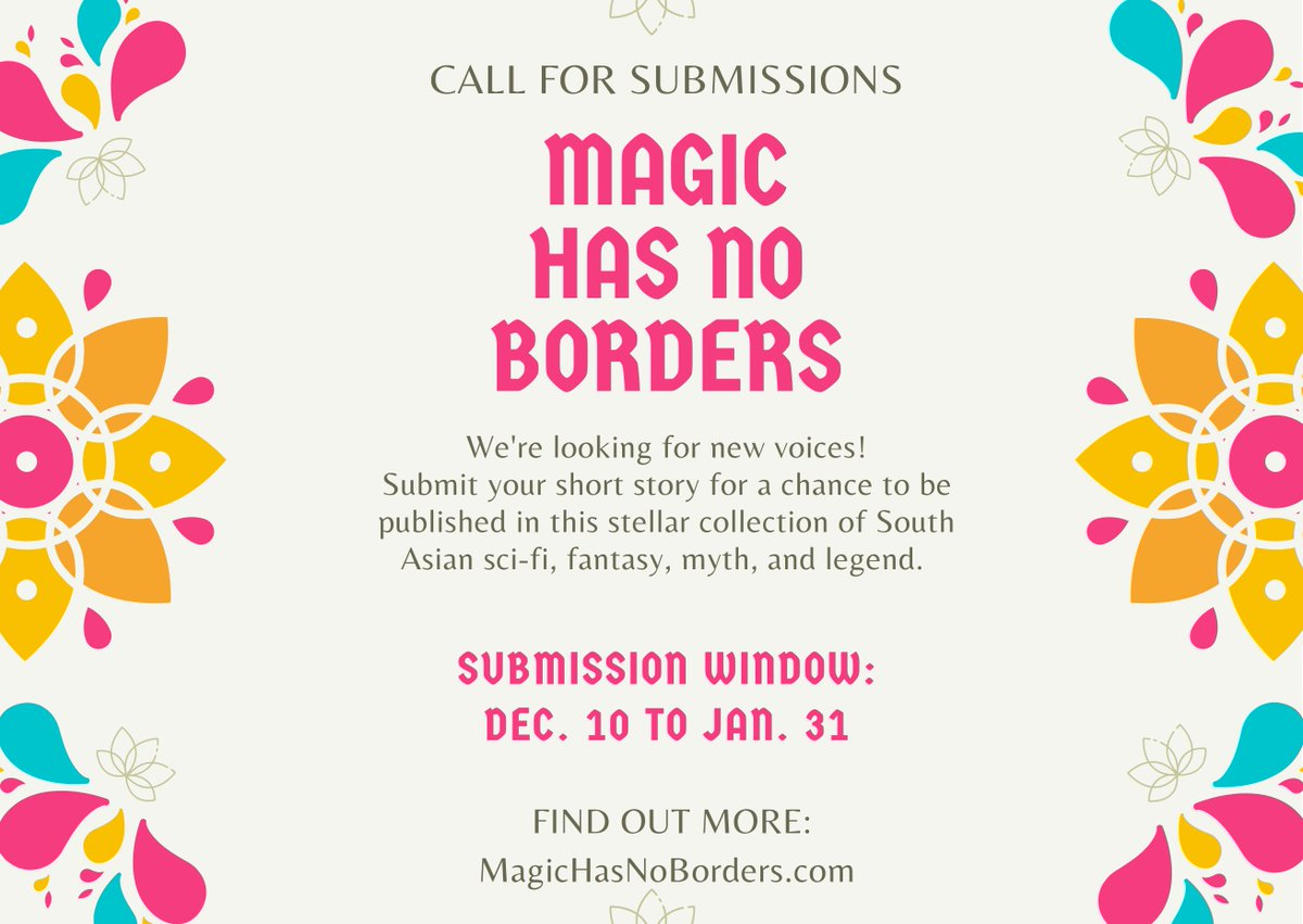 Friends! @sona_c are excited to share an open call for *new* voices for our South Asian anthology MAGIC HAS NO BORDERS (Summer 2023)! 
We are looking for fresh takes & remixes on desi sci-fi, fantasy, myth, legend & we can't wait to read your short story!

magichasnoborders.com