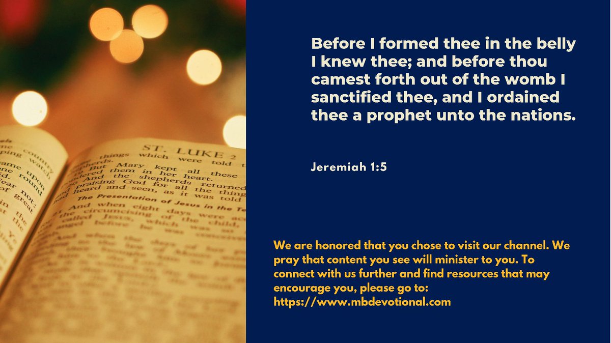 tweets_mb's tweet image. Before I formed thee in the belly I knew thee; and before thou camest forth out of the womb I sanctified thee, and I ordained thee a prophet unto the nations.
Jeremiah 1:5 

#planofgod #christianauthor 

mbdevotional.com