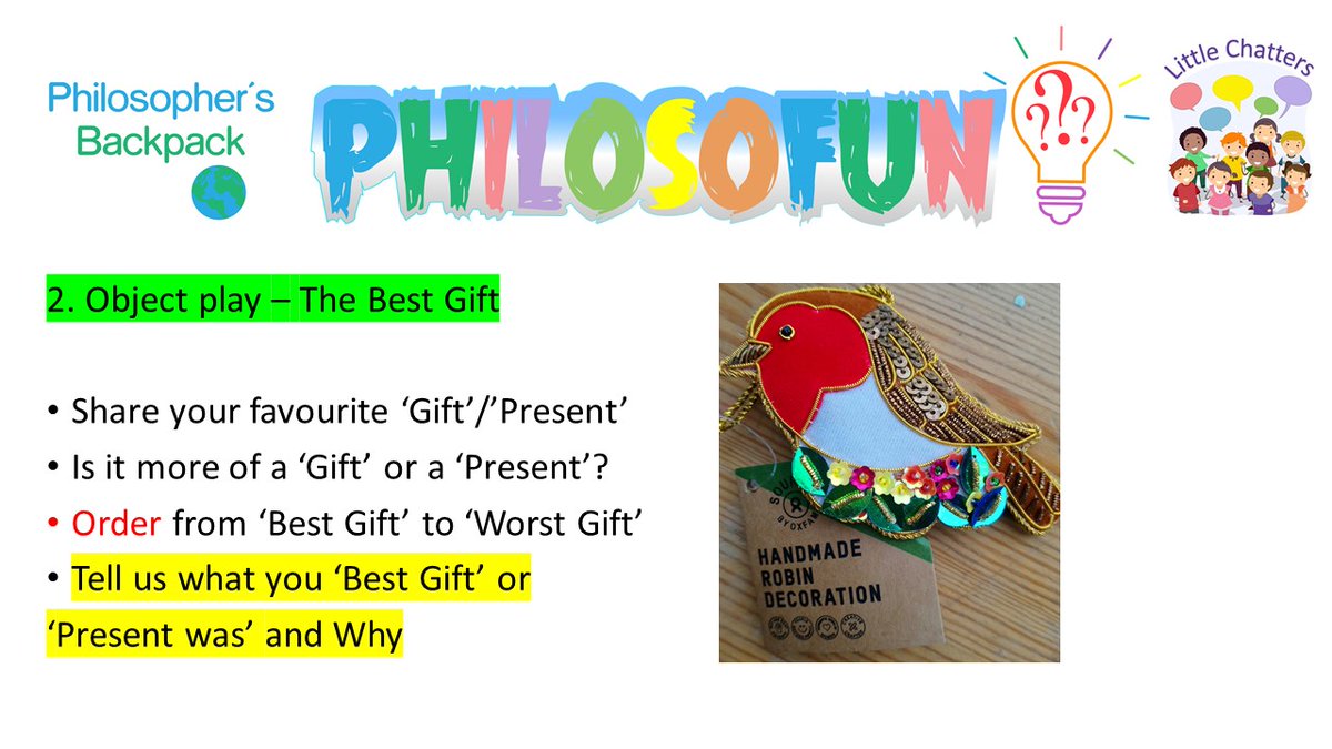 little_chatters's tweet photo. In Dec 2020 @philos_backpack and I offered a #Philosofun Gifts and Presents. We thought it would be 'Fun' to share one of the activities from the training on the lead up to Christmas, be great to hear your responses! #p4c (#Philosofuns online in February) https://t.co/6d5RuhTsyN https://t.co/o5H5vlQhZy