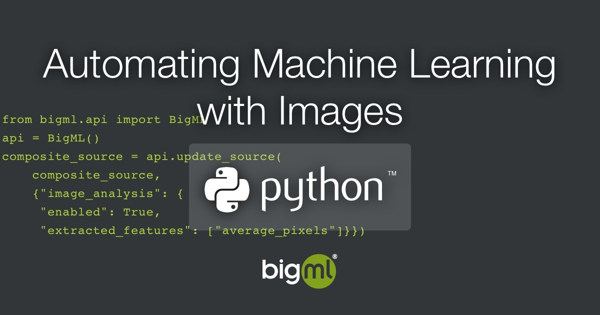 Automating #MachineLearning with Images! blog.bigml.com/2021/12/09/aut… Easily automate your #MLworkflows using the #BigML #Python #Bindings #ImageProcessing #ImageData #MLplatform #Developers #Programmability #API #Automation #Immutability #Interpretability #ProgrammingLanguages