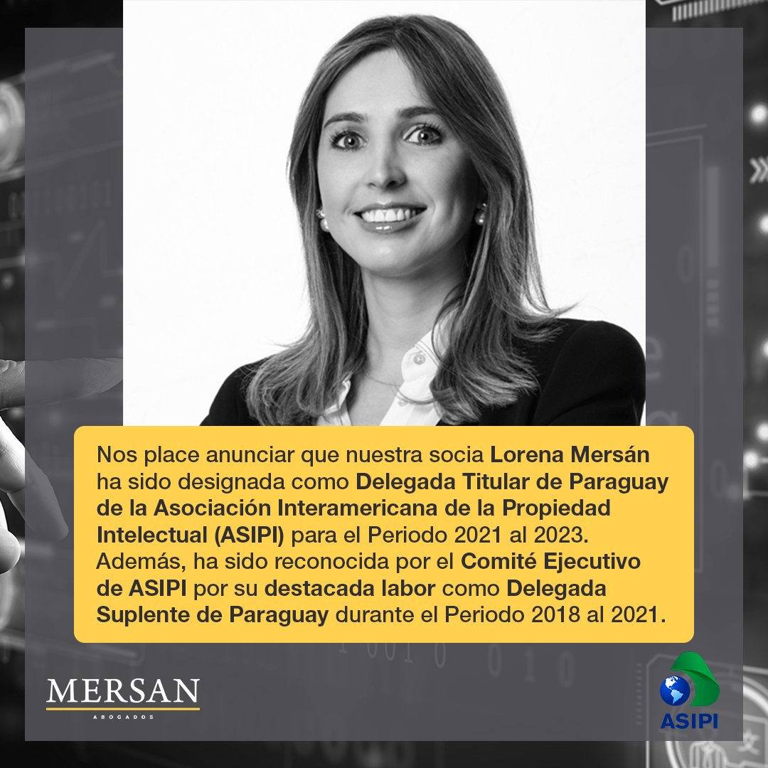 mersan_py's tweet photo. Estamos orgullosos de compartir la reciente designación de nuestra socia, Lorena Mersán, como Delegada Titular de Paraguay ante la Asociación Interamericana de la Propiedad Intelectual (ASIPI)

¡Felicidades Lorena!

#Mersan #IP #ASIPI #MersanLaw #IntellectualProperty https://t.co/g5pgFyLbcm