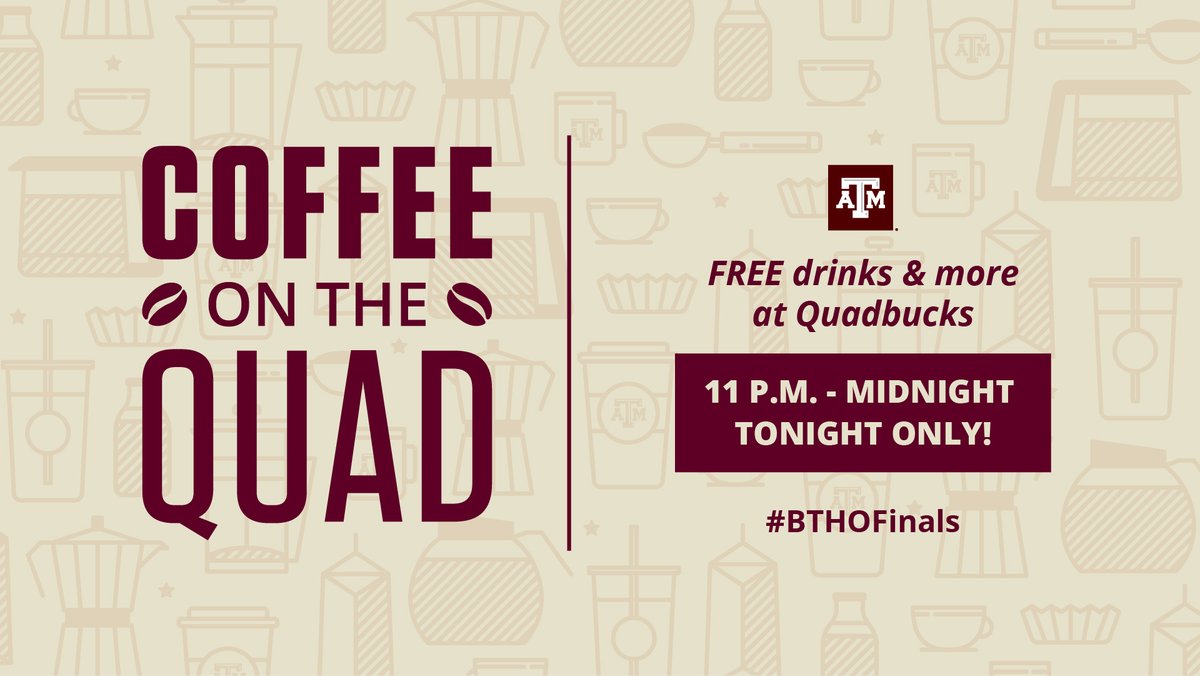 TAMU's tweet photo. Up late studying for finals? 😴 

Join us at Coffee on the Quad tonight from 11:00p.m. to midnight for ✨FREE ✨ coffee, tea, and hot chocolate! ☕  #BTHOFinals https://t.co/PofwoYyznA