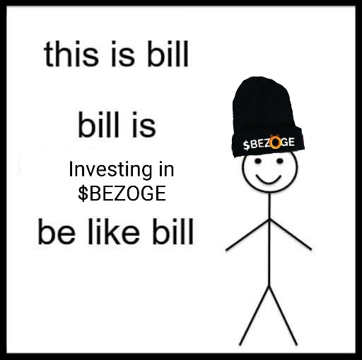 wacothek1d's tweet photo. Are you invested in $BEZOGE?

I am, and so is Bill.

Bill thinks you should RT this. 🔥🔃 https://t.co/xtZ47uXVx4