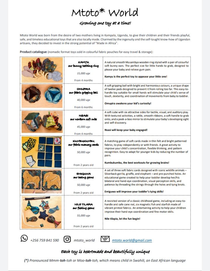 For cool kids toys made in Uganda with a touch of skill by Ugandan tailors, check out Mtoto World. Details on flier below.

Growing one toy at a time