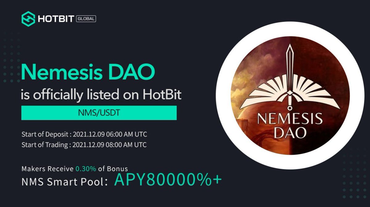 nemesis_dao's tweet photo. 🔥 Nemesis DAO just listed on #Hotbit 

⭐️ Best chance to fill your bags from dip!

👉 $NMS / $USDT pair is currently live for trading.

🥇 Trading contest for $NMS/USDT + more promotions to be negotiated.

$OHM $NMS #ATH #Crypto $TIME #BSC $BNB $BUSD $HEC #HotbitAMA https://t.co/qn9YB29dO9