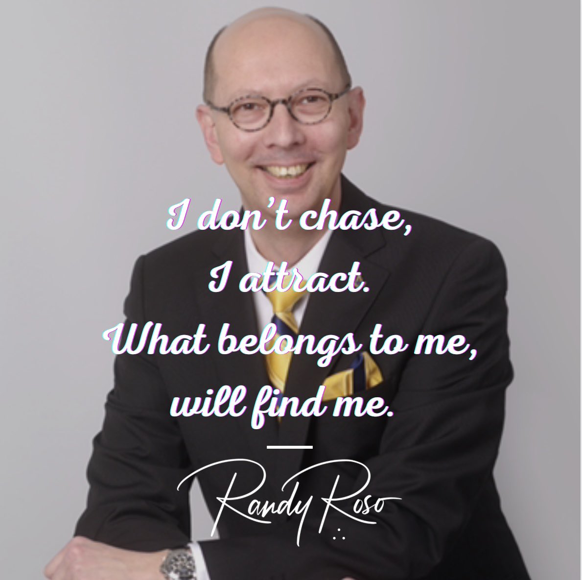 RandyRoso's tweet photo. I don’t chase,
I attract.
What belongs to me,
will find me.
.
.
.
#mindset #positivevibes #positivequotes #positivethinking #positivequote #quotes #positivity #psychology #positivepsychology #positivepsych #randyroso https://t.co/Pe0n2phIib