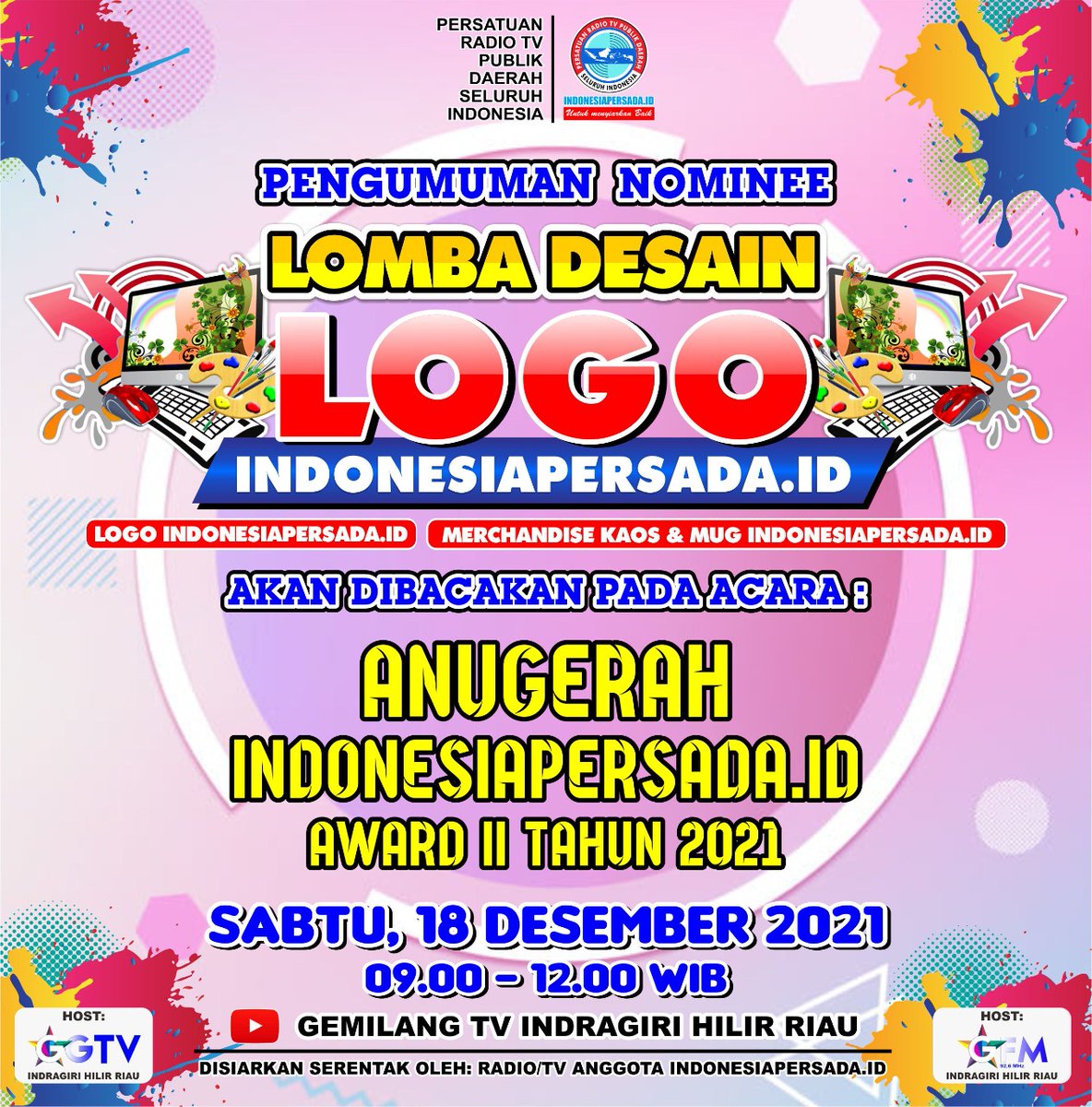 Bagi yang sudah mengikuti lomba design logo, jangan lupa simak
PENGUMUMAN NOMINEE LOMBA DESIN LOGO INDONESIA PERSADA ID.

Penguman tersebut dapat disaksikan pada "Anugerah Indonesia Persada ID"
Jadi, jangan sampai lupa ya!
Sabtu, 18 Desember 2021