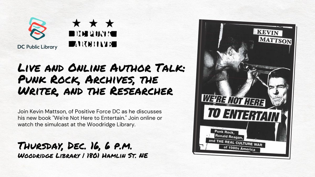dcpl's tweet photo. Next week! Join the Woodridge Library and the #DCPunkArchive for an author talk with Kevin Mattson of @positiveforcedc. He will be talking about his new title, "We're Not Here to Entertain." Tune in online or watch the simulcast at Woodridge!
https://t.co/tvZFIouNuy https://t.co/NiJhUHy5iH