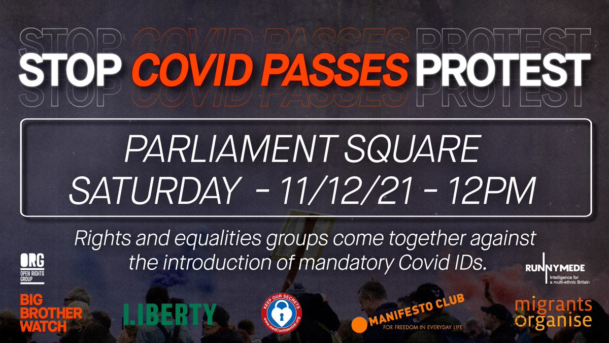 BigBrotherWatch's tweet photo. 🚨🚨🚨 STOP COVID PASSES PROTEST: SATURDAY 11 DEC | starts 12pm @ Parliament Sq 🚨🚨🚨

Rights &amp; equality groups come together to stop Johnson’s Covid passports ✊

The time to fight back is now…

🪧 BE THERE!
📢 Spread the word!

#NoVaccinePassportsAnywhere https://t.co/m5jkrG6PSS