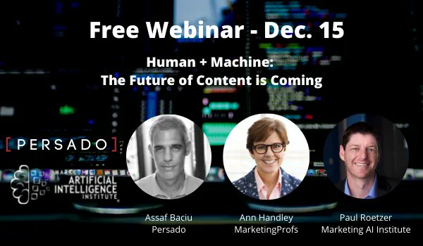 Next week!! >> HUMAN + MACHINE: THE FUTURE OF CONTENT. Join <a href="/paulroetzer/">Paul Roetzer</a>, our friends at <a href="/Persado/">Persado</a>, and me in a conversation about how Artificial Intelligence is changing content, messaging. Free reg/BYO holiday cookies: buff.ly/30fcPzM