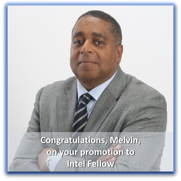 Congratulations to Melvin Greer <a href="/Lead_Innovate/">Greer Institute</a>! He's just been promoted to Intel Fellow! Melvin is a member of the Intel Black Leadership Council and volunteers within the community to help close representation gaps in tech! #IAmIntel
