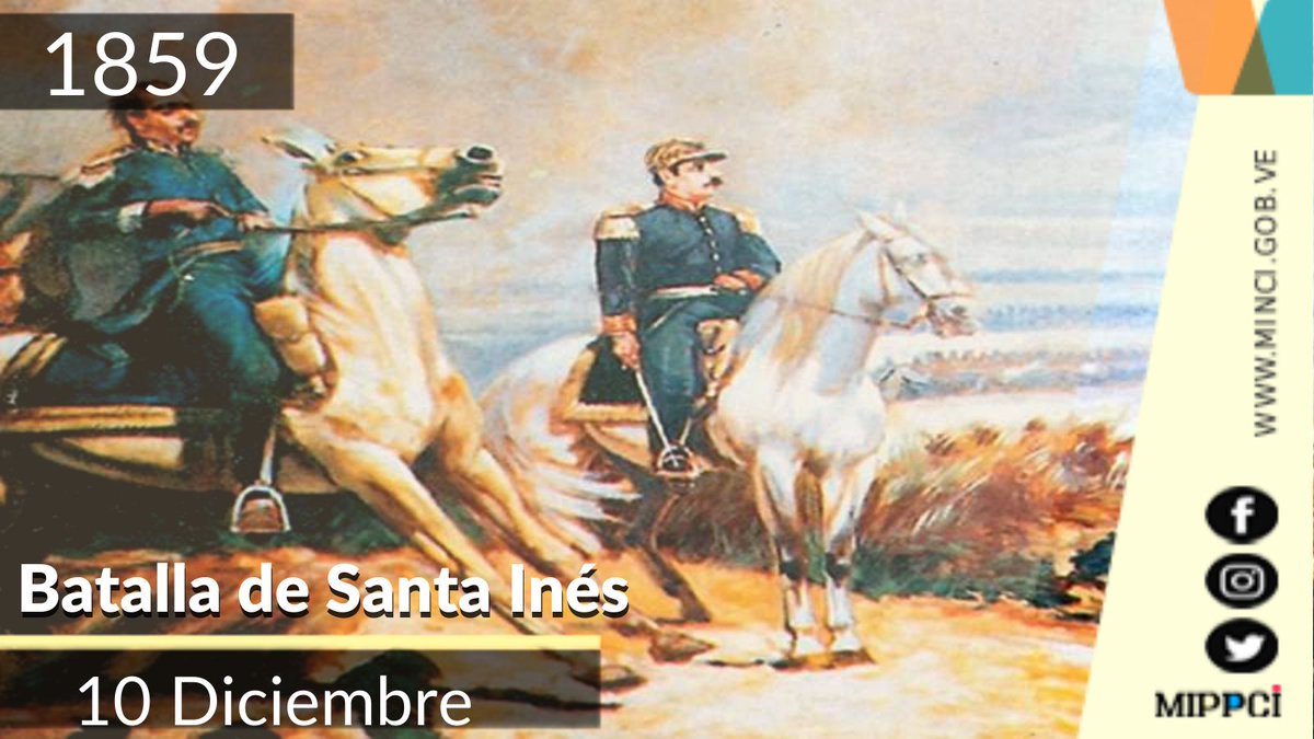 #Efemérides 🗓️ | #10Dic de 1859 Batalla de Santa Inés, liderada por el General Ezequiel Zamora, representa una de las acciones militares más importantes de la Guerra Federal, logrando el triunfo con un despliegue estratégico militar histórico.