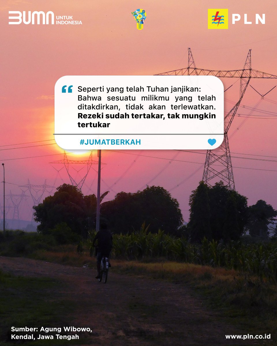 _pln_id's tweet photo. Seperti yang telah Tuhan janjikan: Bahwa sesuatu milikmu yang telahditakdirkan, tidak akan terlewatkan. Rezeki sudah tertakar, tak mungkin tertukar #PLN #JumatBerkah #PowerBeyondGenerations https://t.co/ORyaxV5IBE