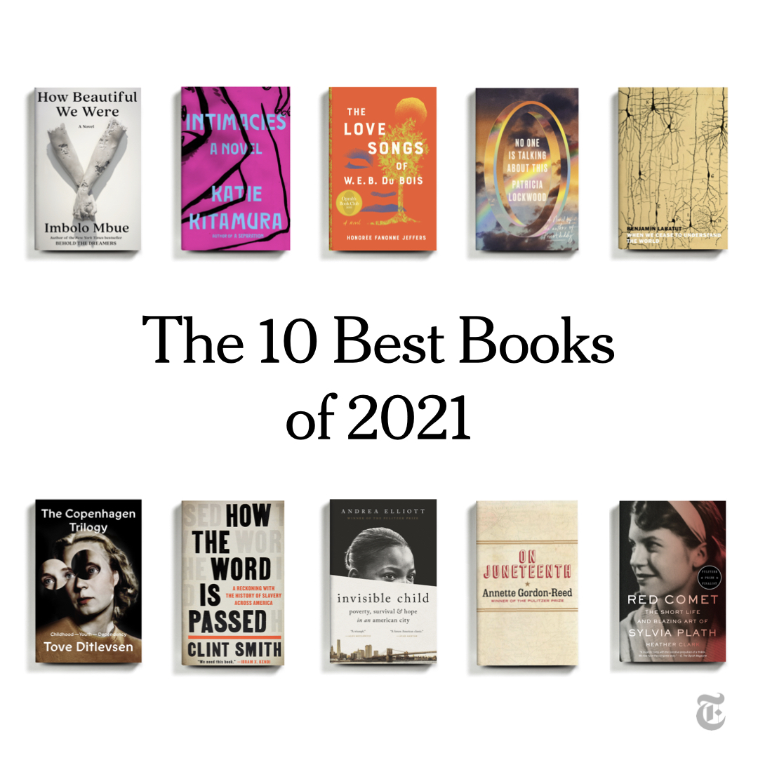 The New York Times on X: Your reading list just got a lot longer — here  are the 10 Best Books of 2021, selected by editors at The New York Times  Book