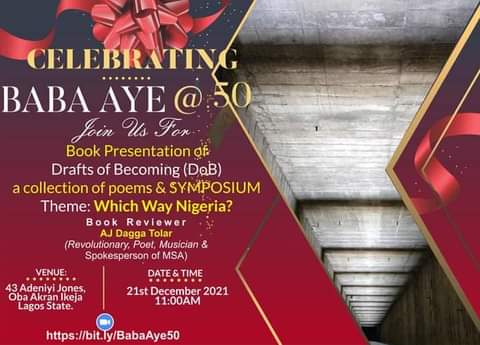 kofobeckley1's tweet photo. 50 they say, is d turning point in one's life. So we celebrate our own #RevolutionarySocialist @BabaAye. To mark this golden jubilee is the presentation of "Draft of Becoming", his latest creative work. @CRevolutionnow @TIBmovement @DeleFarotimi @aacparty @Arise4freedom @fiwonNg https://t.co/hJqyi2VJdP