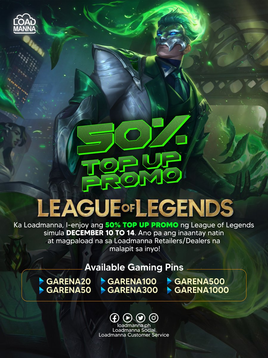 LoadmannaSocial's tweet photo. Ka Loadmanna, I-enjoy ang 𝟱𝟬% 𝗧𝗼𝗽 𝗨𝗽 𝗣𝗿𝗼𝗺𝗼 ng League of Legends simula December 10 to 14. Ano pa ang inaantay natin at magpaload na sa Loadmanna Retailers/Dealers na malapit sa inyo.

𝗔𝘃𝗮𝗶𝗹𝗮𝗯𝗹𝗲 𝗚𝗮𝗺𝗶𝗻𝗴 𝗣𝗶𝗻𝘀:
Garena 20
Garena 50
Garena 100
Garena 300 https://t.co/UlyJ0ggh0l
