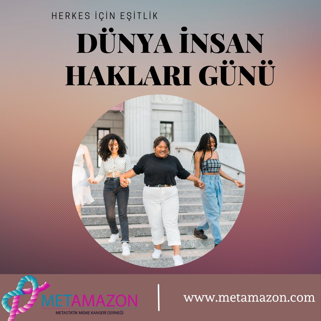 Metamazon_Tr's tweet photo. #10AralıkDünyaİnsanHaklarıGünü
#metamazon
#memekanseri
#metastatikmemekanseri https://t.co/5xsfpYL1fW