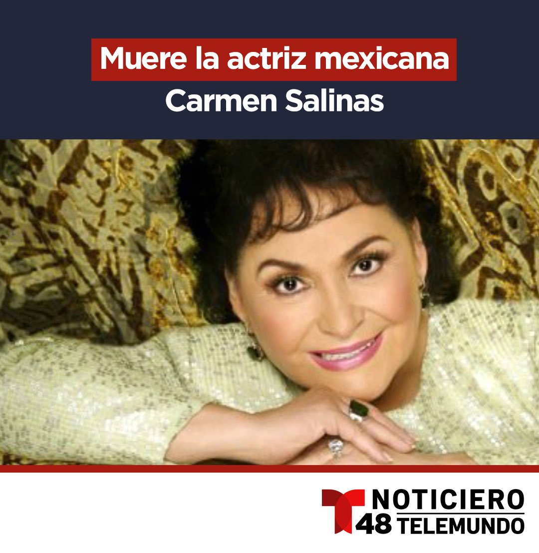 TelemundoEP's tweet photo. 🚨#ÚLTIMAHORA : Muere #CarmenSalinas: "la mamá" del espectáculo mexicano. Nuestras condolencias a su familia y seres queridos. #QEPD
➡️ Visita https://t.co/QEL17LfmPc  para ver más detalles.

Más noticias de última hora.
#Telemundo48EP
#NoticieroTelemundo48

@CarmenSalinasLo https://t.co/wjZxuokDhR
