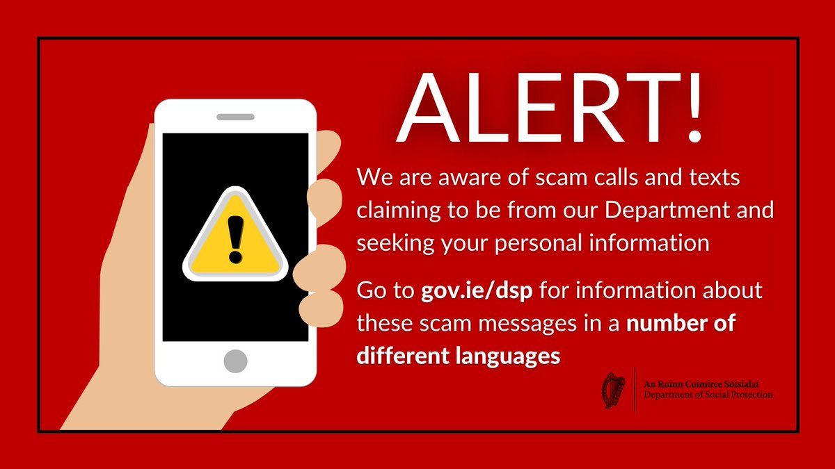 ⚠️Please be alert to #scam calls &amp; texts claiming to be from our Department &amp; seeking your personal information

🛑If you receive such a call or text, do not engage with them &amp; don't share any personal info

To read this info in different languages visit 👉gov.ie/en/publication…