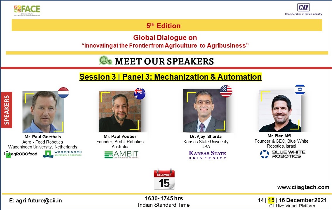 cii_face's tweet photo. 🚨#SessionAlert | 5th Global Dialogue on #Agtech
📍"Session 3 | Session 3 | Panel 3 - #Mechanization & #Automation
📅 Date: 15 Dec 2021
🕧1930- 2045 Hrs - Indian Standard Time
🌈Register: https://t.co/ZtmkIpRyok
#farming #robotics #agrifood https://t.co/UB5hae3tT1